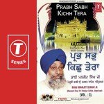 Prabh Sabh Kichh Tera (Vol. 3) - Bhai Manjit Singh Ji Song Download